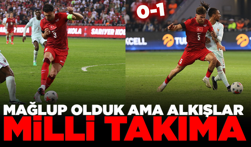 Mağlup olduk ama alkışlar milli takıma