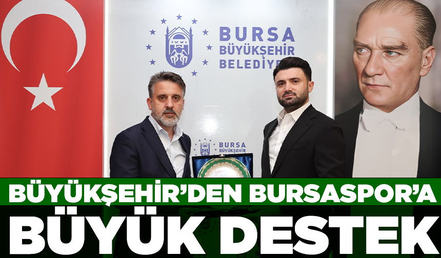 Büyükşehir'den Bursaspor'a büyük destek