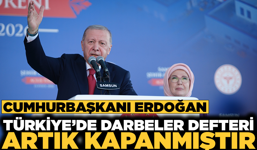 Cumhurbaşkanı Erdoğan: "Türkiye'de darbeler defteri artık kapanmıştır"