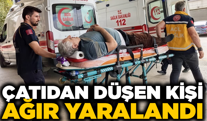 İnegöl'de çatıdan düşen kişi ağır yaralandı