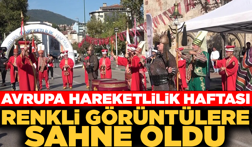 Bursa'da Avrupa Hareketlilik Haftası etkinliği renkli görüntülere sahne oldu