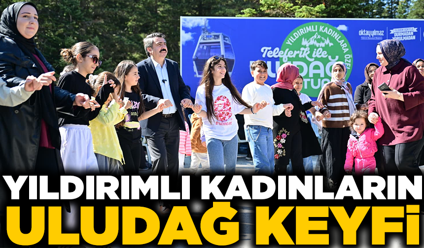 Yıldırımlı kadınların Uludağ keyfi