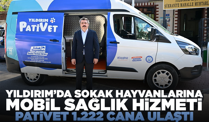 Yıldırım’da sokak hayvanlarına mobil sağlık hizmeti: PATİVET 1.222 cana ulaştı