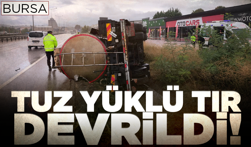 Bursa İnegöl'de tuz yüklü TIR devrildi