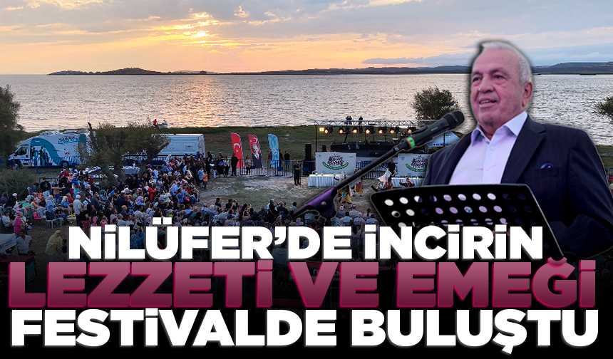 Nilüfer’de incirin lezzeti ve emeği festivalde buluştu