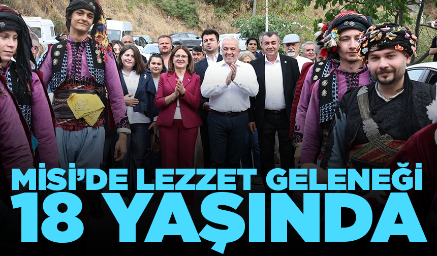 Misi’de lezzet geleneği 18 yaşında