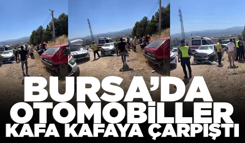 Bursa'da otomobiller kafa kafaya çarpıştı: 6 yaralı