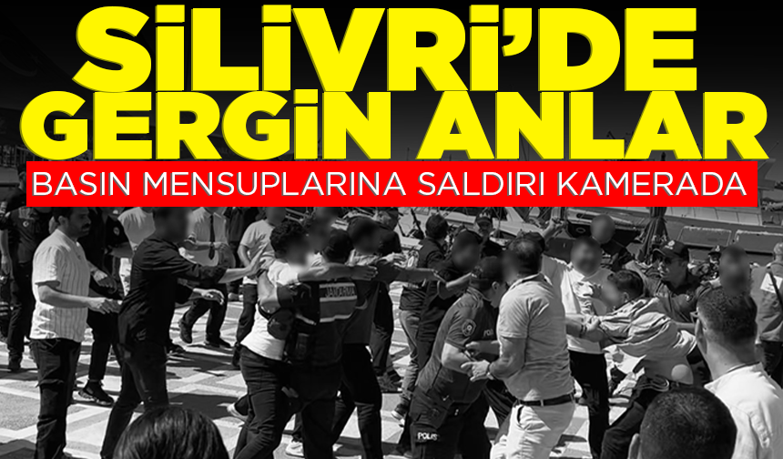 Silivri’de gergin anlar: Basın mensuplarına saldırı kamerada