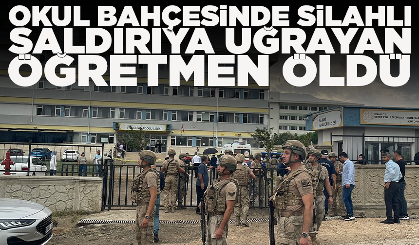Osmaniye'de okul bahçesinde silahla vurulan öğretmen öldü!