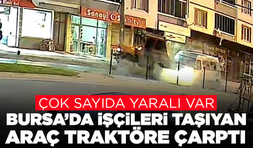 Bursa'da 10 kişinin yaralandığı kaza kameraya yansıdı