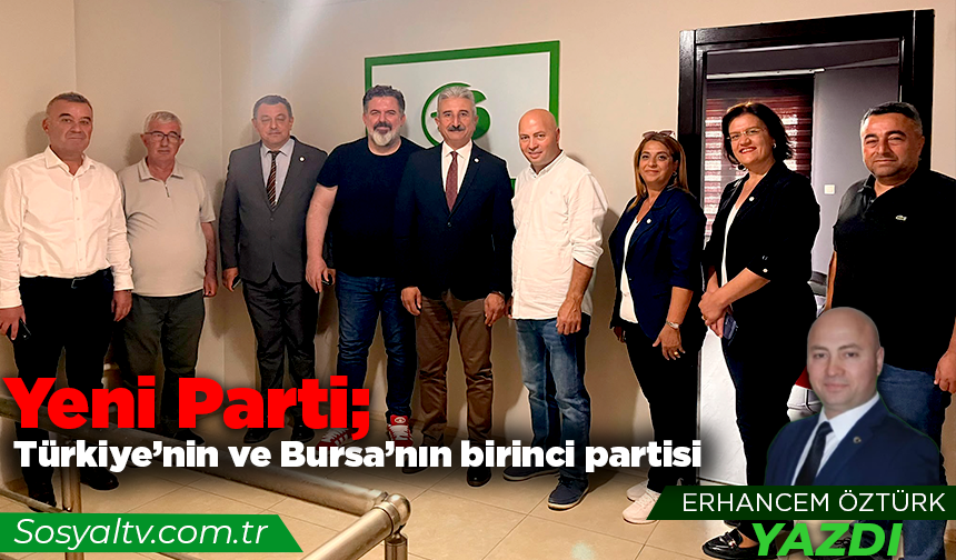 Yeni Parti; Türkiye’nin ve Bursa’nın birinci partisi