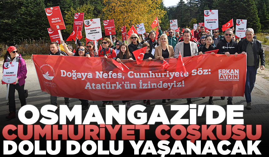 Osmangazi'de Cumhuriyet coşkusu dolu dolu yaşanacak
