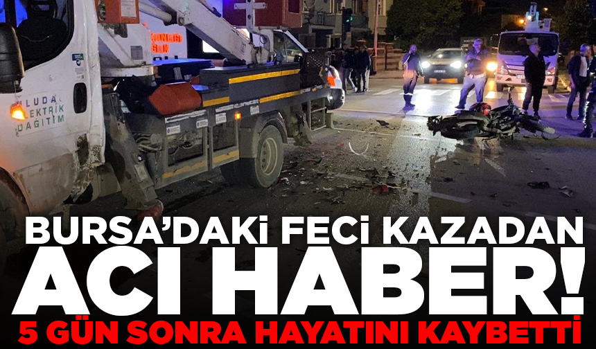 Bursa'daki feci kazadan 5 gün sonra acı haber! Ölü sayısı 2'ye yükseldi