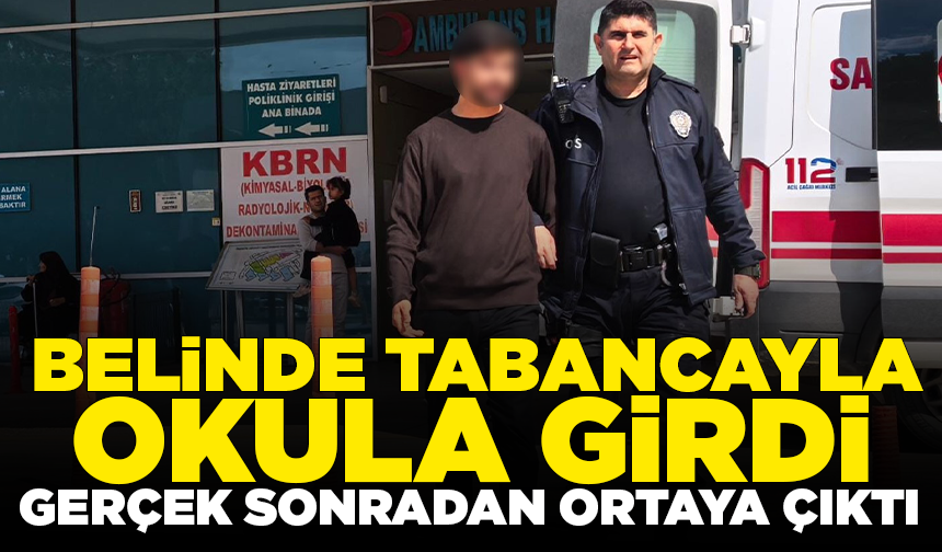 Bursa’da okulda silah paniği! Belinde tabancayla içeri girdi, gerçek sonradan ortaya çıktı