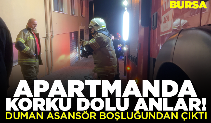 Bursa'da apartmanda panik: Duman asansör boşluğundan çıktı
