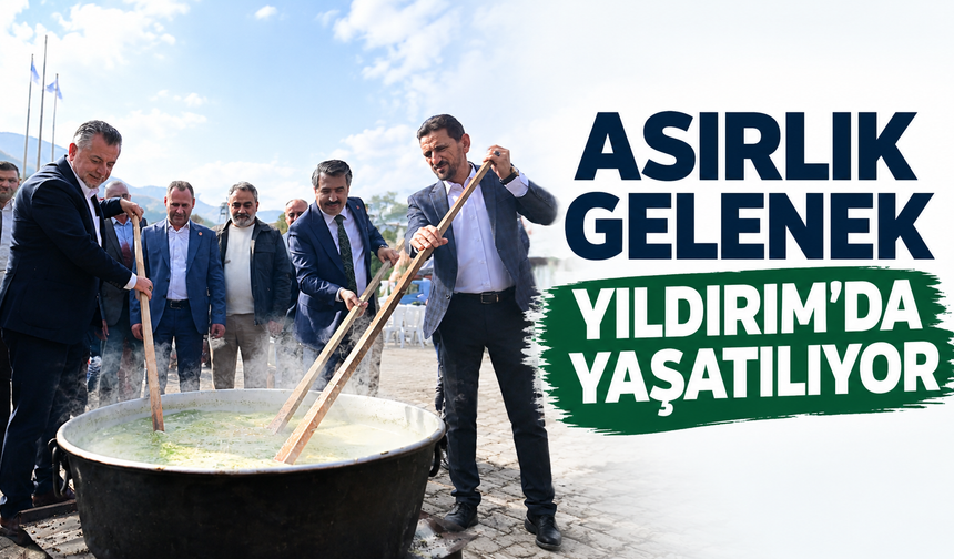 Asırlık gelenek Yıldırım’da yaşatılıyor