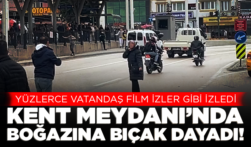 Bursa'da çocuğunu göremeyen kadın boynuna bıçak dayadı