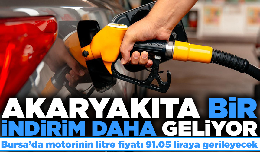 Akaryakıta bir indirim daha geliyor!