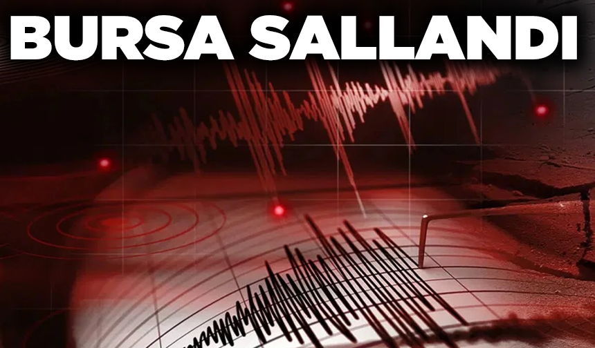 Bursa'da hissedilen deprem meydana geldi