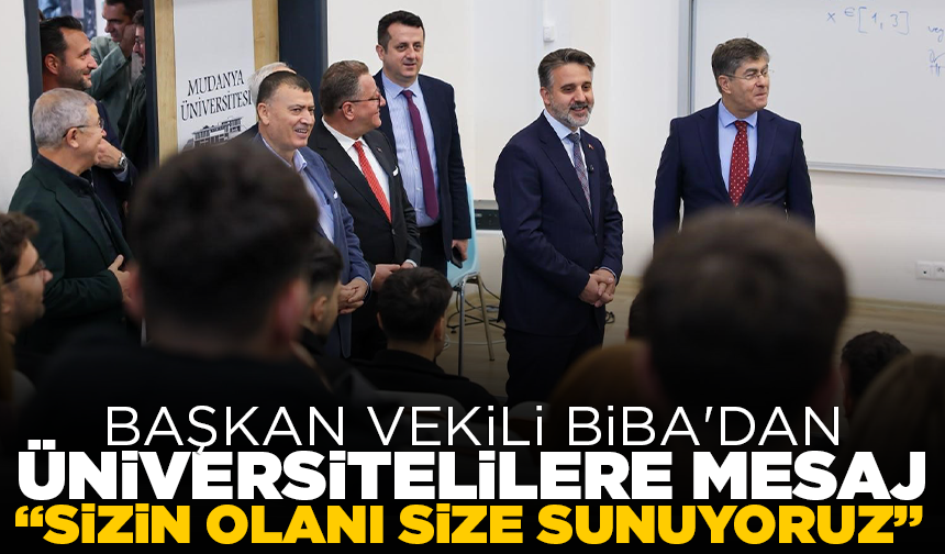 Başkan Vekili Biba'dan üniversitelilere mesaj: "Sizin olanı size sunuyoruz"