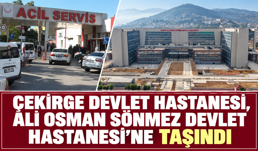 Çekirge Devlet Hastanesi, Ali Osman Sönmez Devlet Hastanesi'ne taşındı