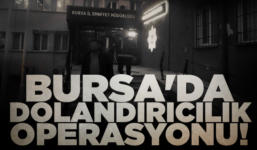 Bursa'da savunma sanayii maskesiyle dolandırıcılık operasyonu: 1 tutuklama