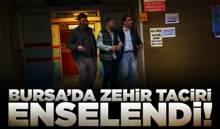 Bursa'da kesinleşmiş hapis cezası bulunan uyuşturucu taciri yakalandı