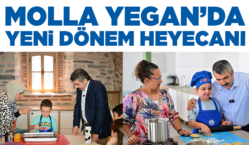 Molla Yegan’da yeni dönem heyecanı