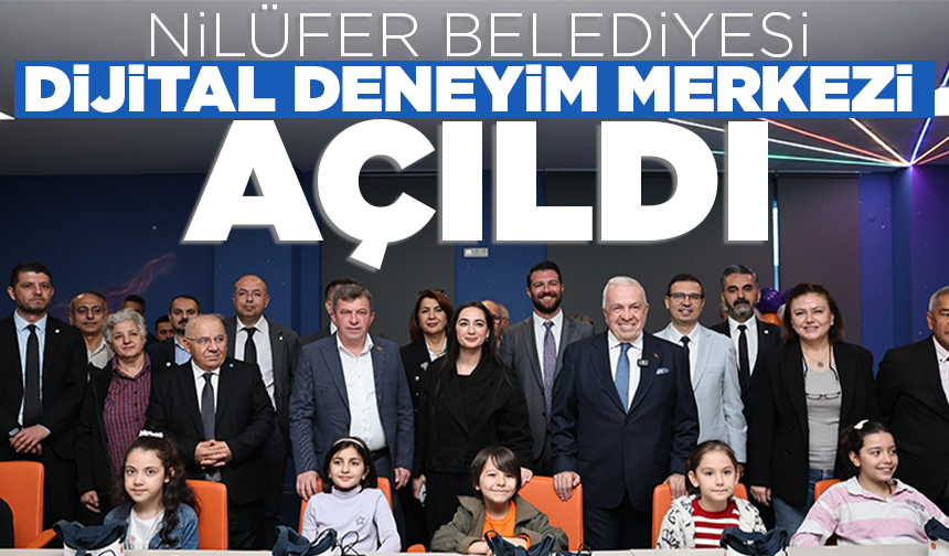 Nilüfer Belediyesi Dijital Deneyim Merkezi açıldı