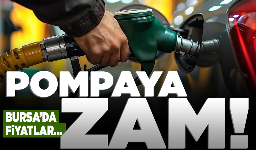 Akaryakıta zam kapıda! Bursa'da fiyatlar...