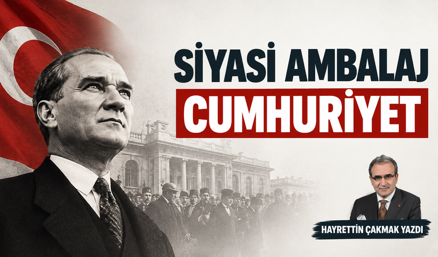Siyasi ambalaj Cumhuriyet