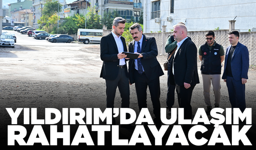 Yıldırım’da trafiği rahatlatacak yeni yol