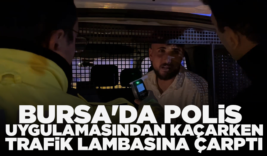 Bursa'da polis uygulamasından kaçarken trafik lambasına çarptı