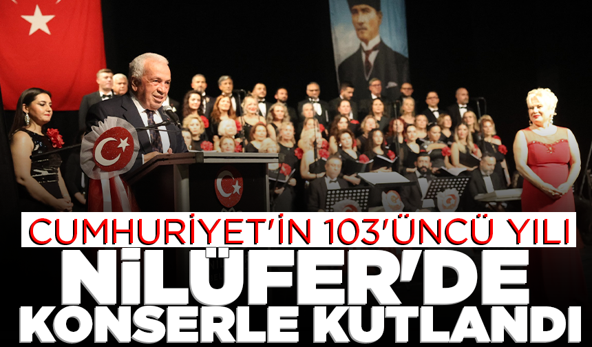 Cumhuriyet'in 103'üncü yılı Nilüfer'de konserle kutlandı