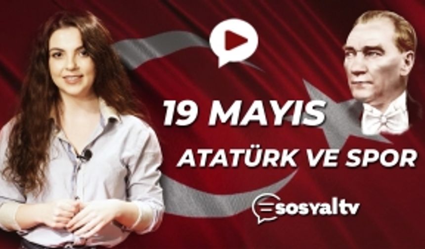 19 Mayıs, Atatürk ve Spor