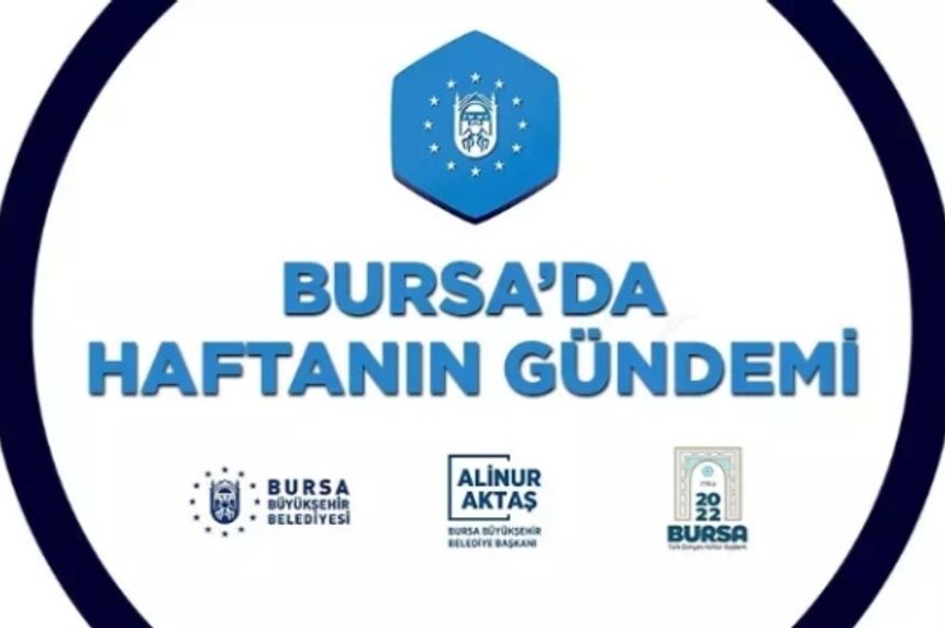 Bursa'da haftanın gündemi (7 Aralık)