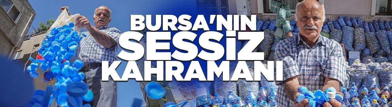 Bursa'nın sessiz kahramanı