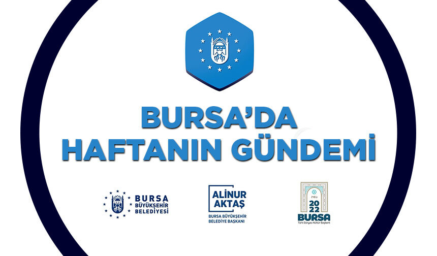 Bursa'da haftanın gündemi
